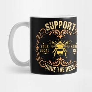 Support Your Local Beekeeper| Bees Beekeeping Tshirt Mug